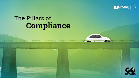 The Pillars Of Compliance The Upside Learning Blog